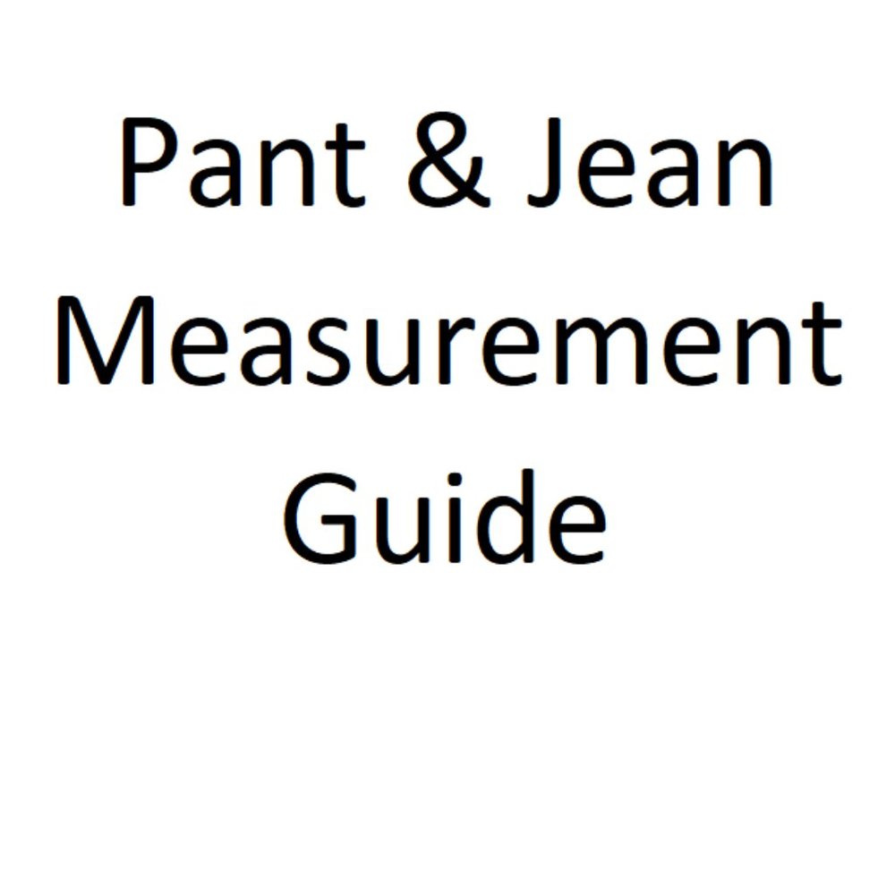 Pant & Jean Measurement Guide
